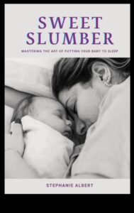 Sweet Slumber: Miega prioritātes noteikšana mazuļa veselībai